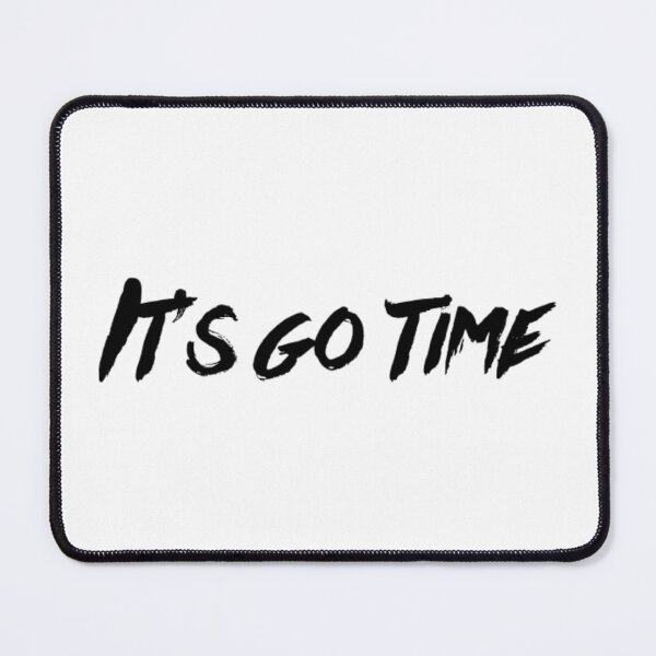 Item preview, It’s go time designed and sold by The Lifers.