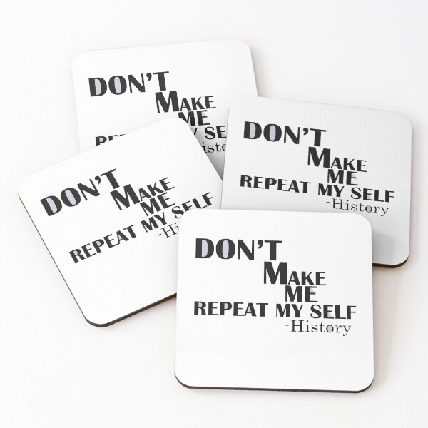 Item preview, Don’t Make Me Repeat My Self History designed and sold by LilaDiams.