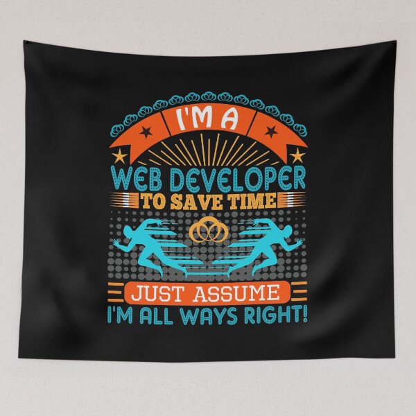 Item preview,  I am a Web Developer to save time just assume i'm always right designed and sold by Moremon.