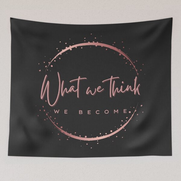 Item preview, What We Think We Become designed and sold by GypsyGarou.