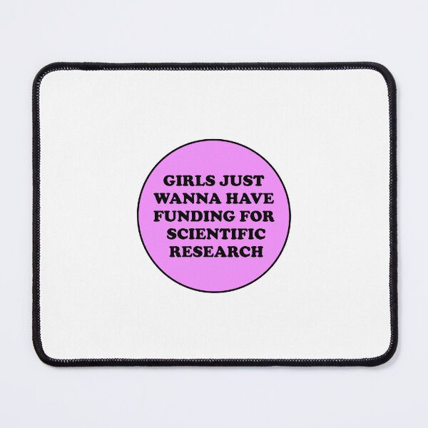 Item preview, Girls just wanna have funding for scientific research  designed and sold by Inspirationmotivation.