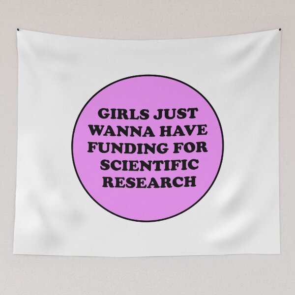 Item preview, Girls just wanna have funding for scientific research  designed and sold by Inspirationmotivation.