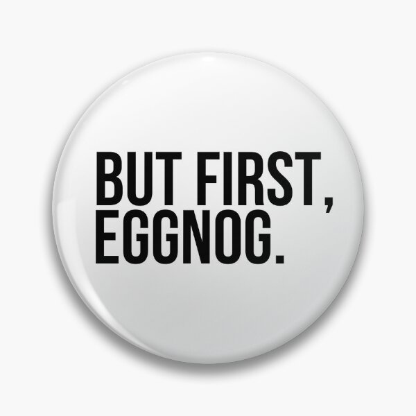 Item preview, But First Eggnog designed and sold by Oreo2020 Creations.