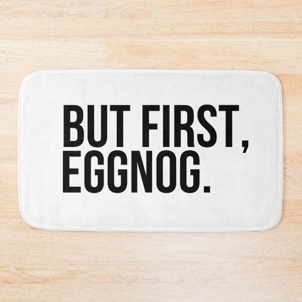 Item preview, But First Eggnog designed and sold by Oreo2020 Creations.