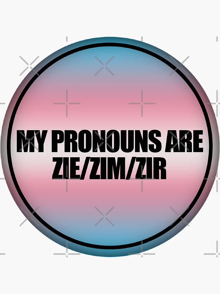 "Zie/Zim/Zir Pronouns" Sticker for Sale by krismfischer Redbubble