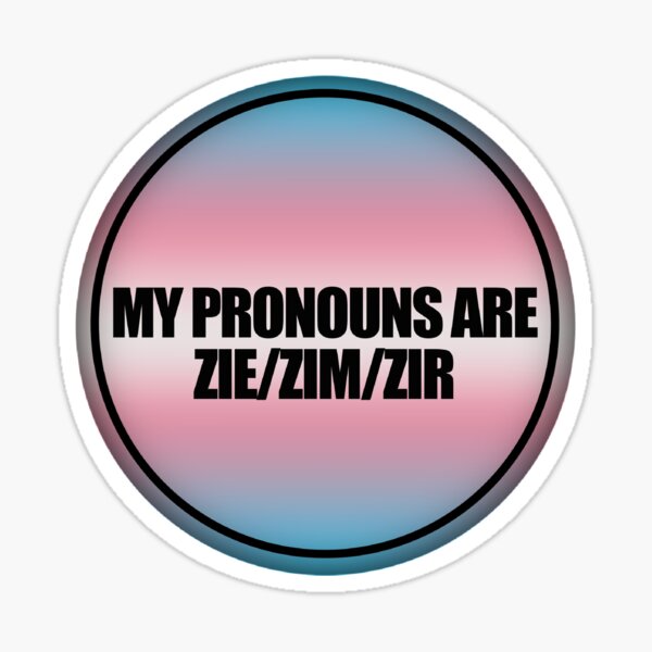 "Zie/Zim/Zir Pronouns" Sticker for Sale by krismfischer Redbubble