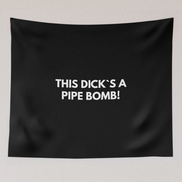 Item preview, This Dick`s A Pipe Bomb!  designed and sold by Express YRSLF.