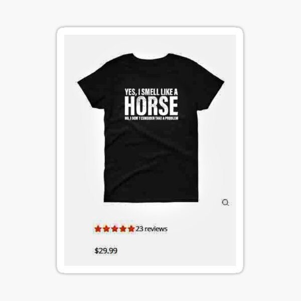 YES, I SMELL LIKE A SHIRT Sticker