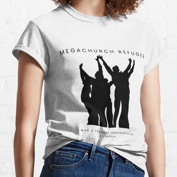 Megachurch Refugee Classic T-Shirt