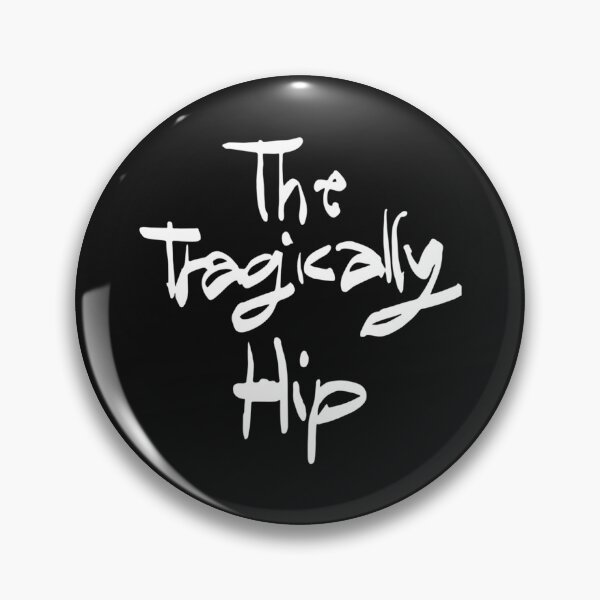 Item preview, THE TRAGICALLY HIP     designed and sold by oTZLshirts.
