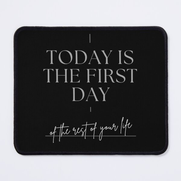 Item preview, Today is the First Day of the rest of Your Life designed and sold by GypsyGarou.