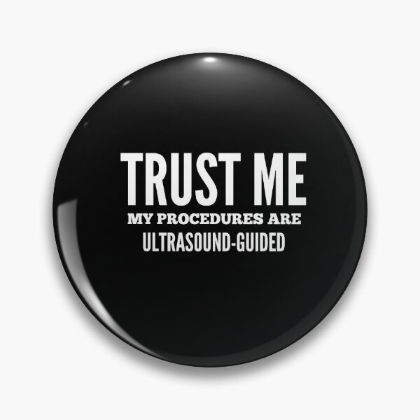 Item preview, Trust Me My Procedures Are Ultrasound Guided, Radiology, Sonographer designed and sold by doctors-apparel.