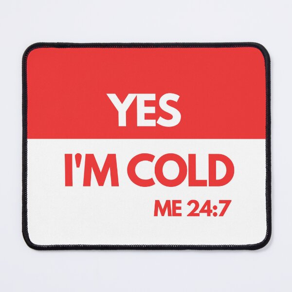 Item preview, Red Winter - Yes I'm Cold Me 24:7 designed and sold by SimplyMe-Plus.