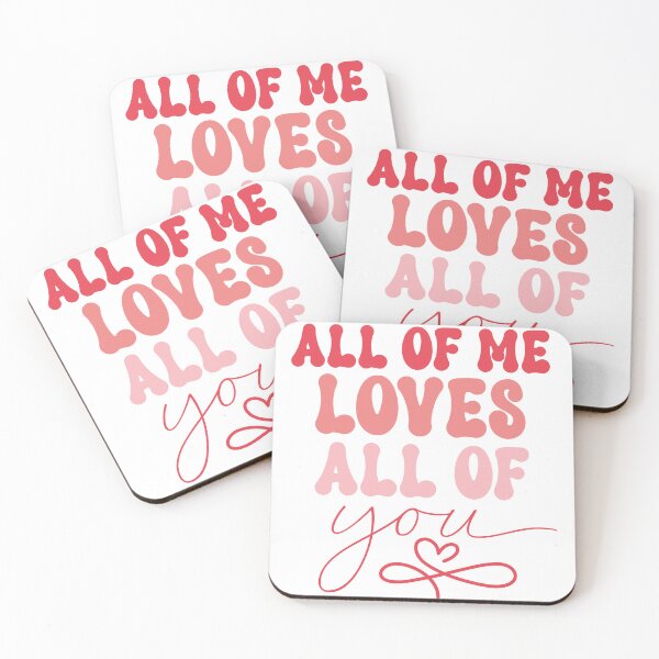 Item preview, All of Me Loves All of You- Valentines Day designed and sold by younghopes.