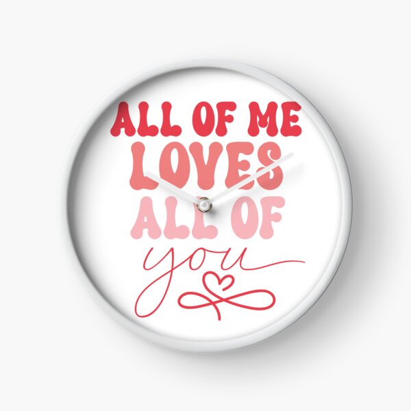 Item preview, All of Me Loves All of You- Valentines Day designed and sold by younghopes.