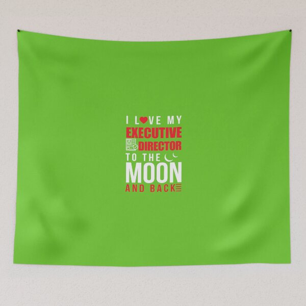 Item preview, I Love My Executive Director To Moon & Back designed and sold by AlwaysAwesome.