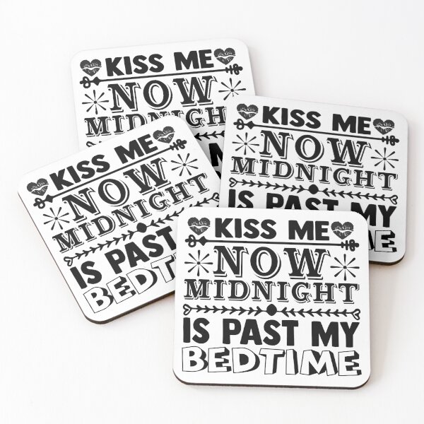 Item preview, Kiss Me Now, Midnight Is Past My Bedtime designed and sold by TJR-Production.