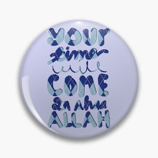 Item preview, Your Time Will Come In shaa Allah designed and sold by HijabieUkhty.