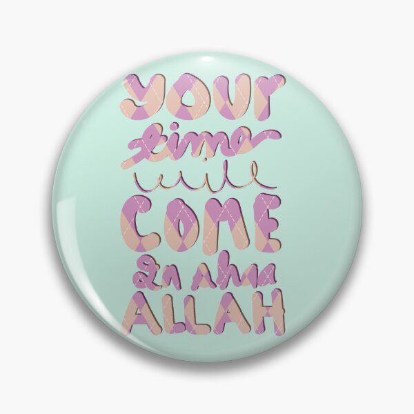 Item preview, Your Time Will Come In shaa Allah designed and sold by HijabieUkhty.