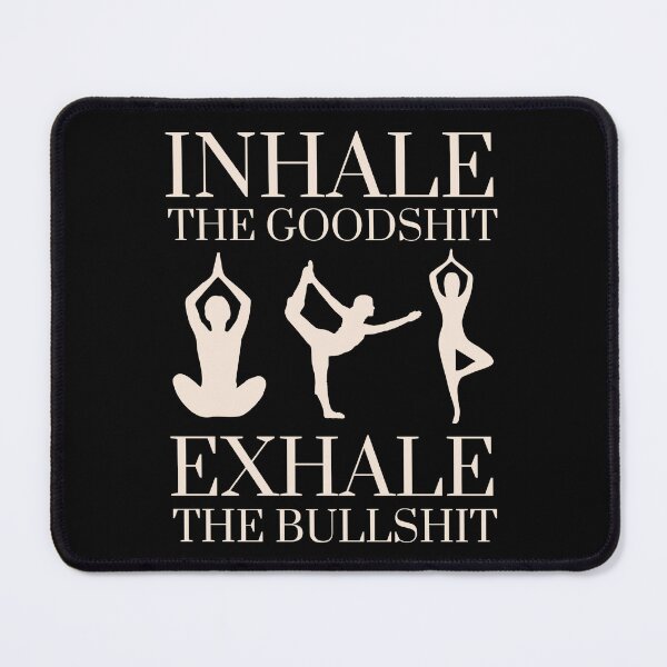 Item preview, Yoga Inhale The Good Shit Exhale The BullShit designed and sold by chetan786.