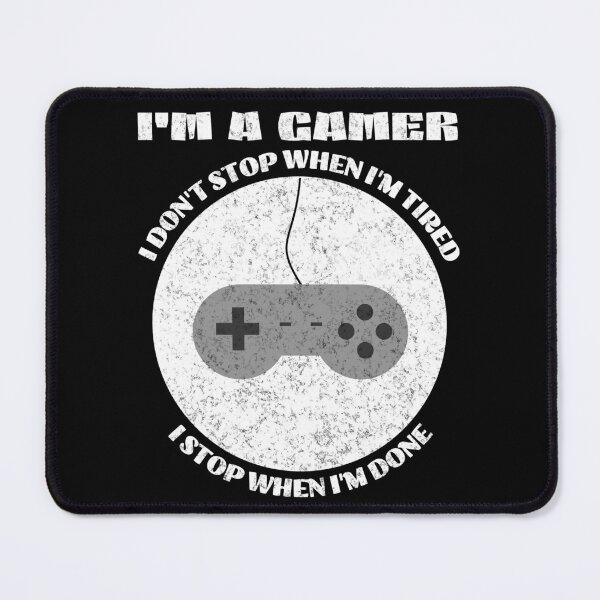 Item preview, Gamer i don't stop when i'm tired i stop when i'm done designed and sold by JoRealm.
