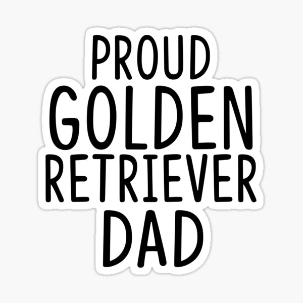 "Proud Golden Retriever Dad" Sticker for Sale by FunckyDesigns Redbubble