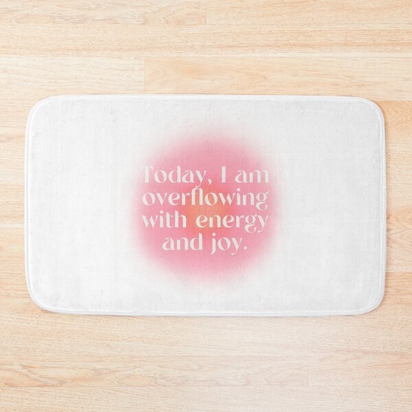 Item preview, "today I am overflowing with energy and joy" quote aura  designed and sold by Janmakesstuff.