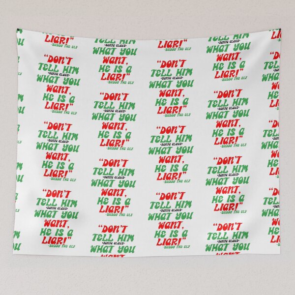Aperçu de l'œuvre Ne lui dites pas <Père Noël> ce que vous voulez, c'est un menteur ! -Buddy l'Elfe, Elfe créée et vendue par Sticker Up.
