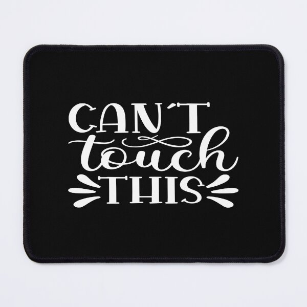 Item preview, Can't touch this designed and sold by phassystore.