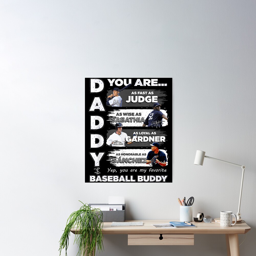  Aaron Judge Yankees - Daddy You Are Baseball Buddy T