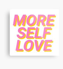 more self love Metal Print