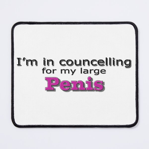 Item preview, I'm in councelling for my large Penis designed and sold by Huskyyy Designs.