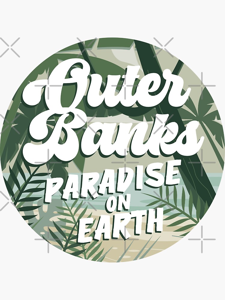 "Outer Banks Paradise On Earth (Outer Banks)" Sticker For Sale By ...