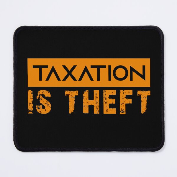 Item preview, Taxation is theft designed and sold by crendizer.