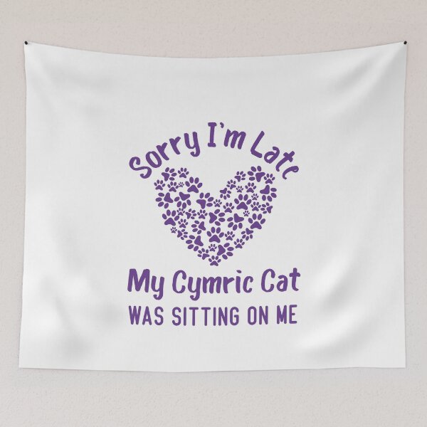 Item preview, Sorry I'm Late My Cymric Cat Was Sitting On Me Funny Cat Quote designed and sold by medbdj.