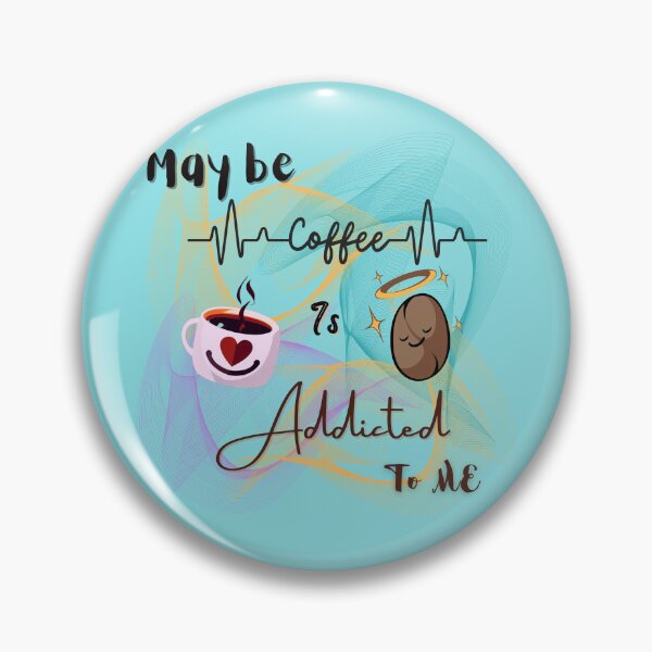 Item preview, Coffee break - may be coffee is addicted to me | coffee design | for coffee lovers |  designed and sold by Arteartz.