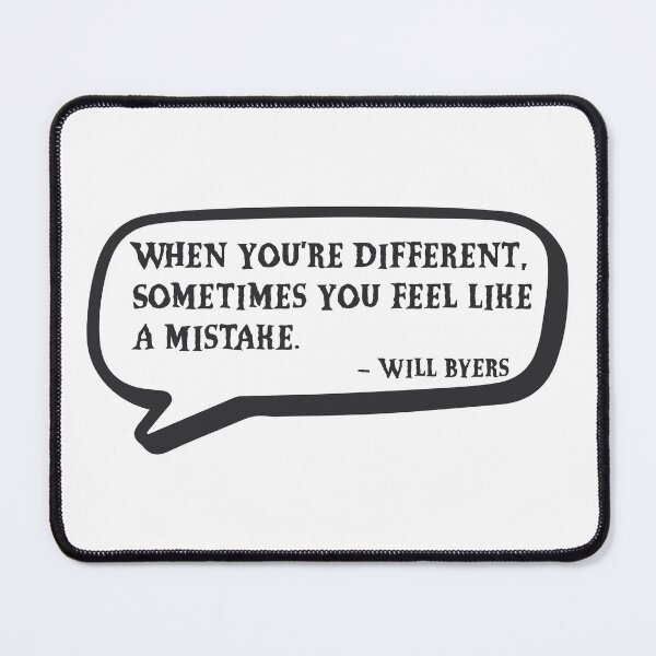 Item preview, STRANGER THINGS WILL BYERS BEST QUOTE designed and sold by TonySpencer.