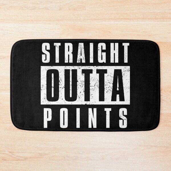 Item preview, Straight Outta Points designed and sold by INSOMNIAC101.