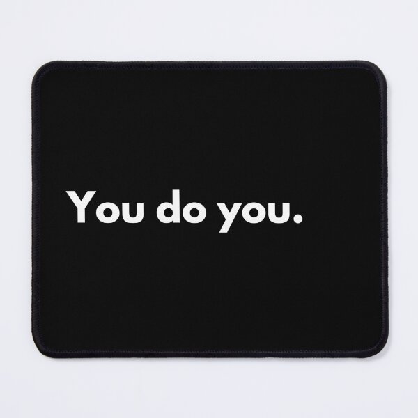 Item preview, You do you. designed and sold by auradesign.