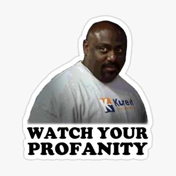 Watch your profanity Sticker