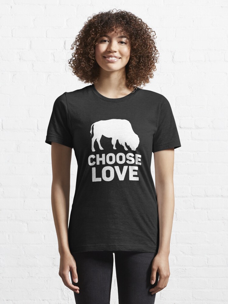 choose love buffalo T-shirt for Sale by VGCREATIONS6, Redbubble