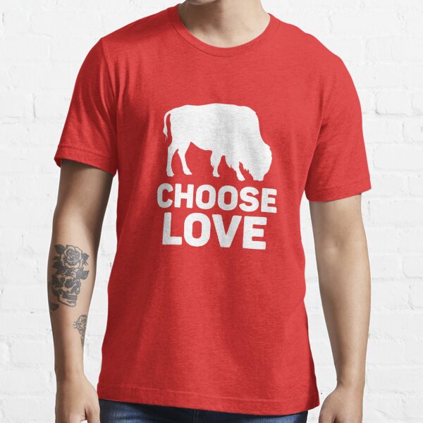 Choose Love Buffalo Bills Essential T-Shirt for Sale by Goreda