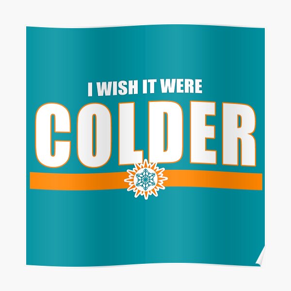 Funny i wish it were colder Mike McDaniel coach Miami Dolphins shirt,  sweater, hoodie and tank top