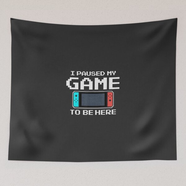 Item preview, I Paused My Game To Be Here 8 Bit Funny Video Gamer  designed and sold by sernasreymanu.