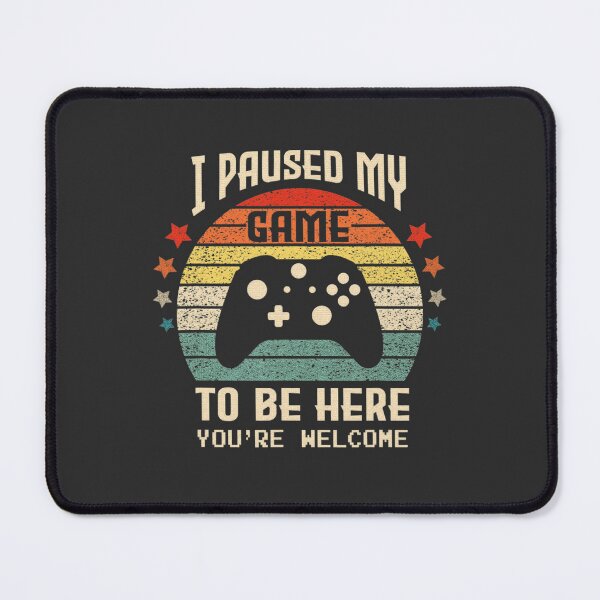 Item preview, I Paused My Game to Be Here Gamer Gaming Retro Vintage Gift designed and sold by sernasreymanu.
