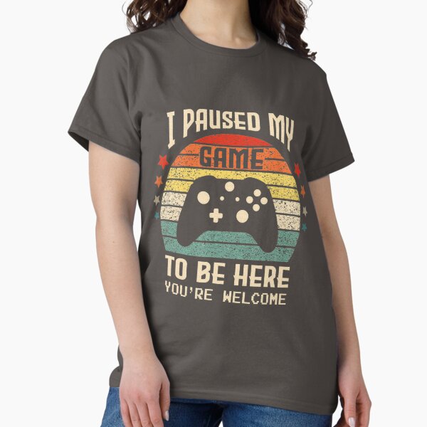 Item preview, I Paused My Game to Be Here Gamer Gaming Retro Vintage Gift  designed and sold by sernasreymanu.