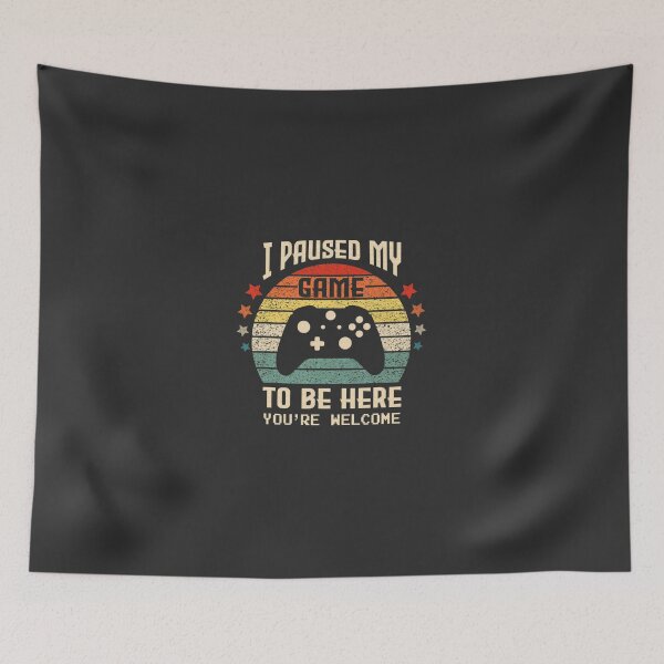 Item preview, I Paused My Game to Be Here Gamer Gaming Retro Vintage Gift  designed and sold by sernasreymanu.