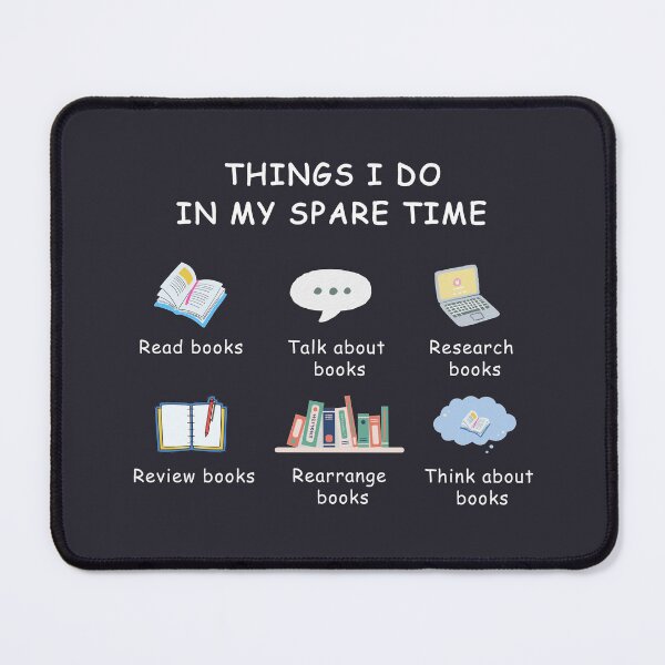 Item preview, THINGS I DO IN MY SPARE TIME FOR BOOKACHOLICS designed and sold by The Bookworm Store.