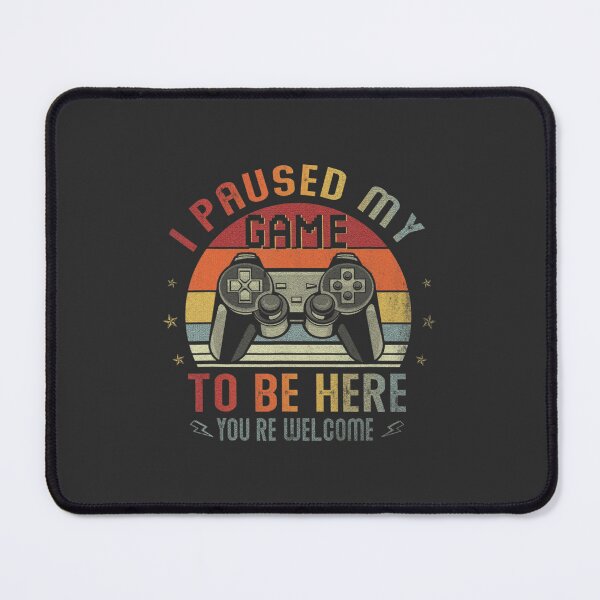 Item preview, I Paused My Game To Be Here Shirt Video Gamer Shirt Gaming designed and sold by sernasreymanu.