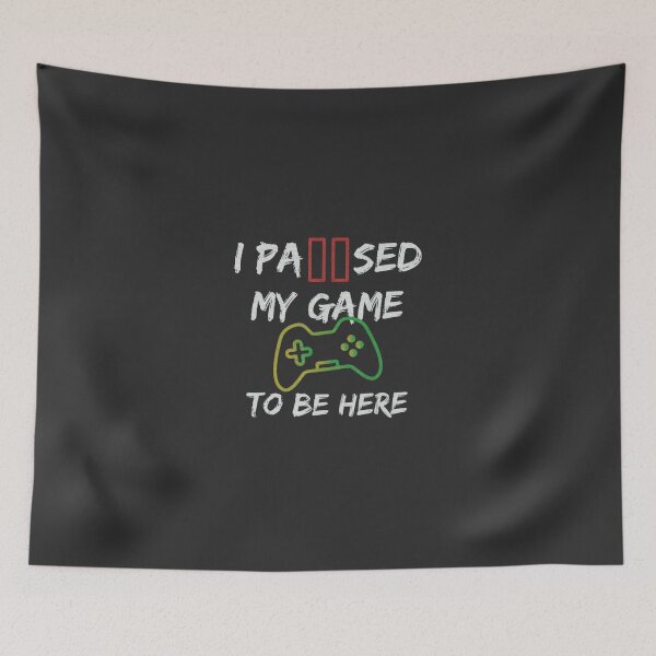 Item preview, Video Game I Paused My Game To Be Here For Kids Boys Men designed and sold by sernasreymanu.